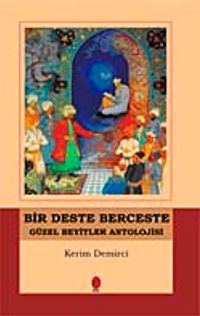 Bir Deste Berceste Güzel Beyitler Antolojisi