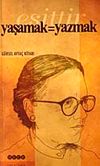 Yaşamak Eşittir Yazmak
