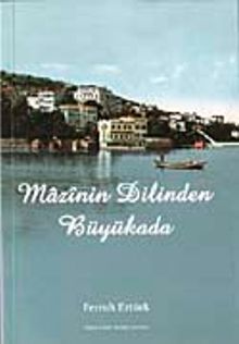 Mazinin Dilinden Büyükada