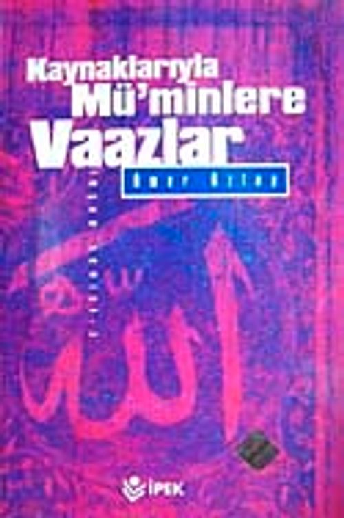 Kaynaklarıyla Mü'minlere Vaazlar-3