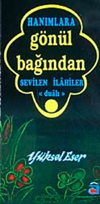 Hanımlara Gönül Bağından Sevilen İlahiler Dualı