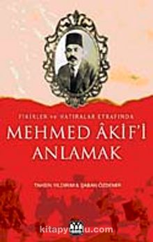 Mehmet Akifi Anlamak