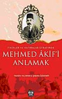 Mehmet Akifi Anlamak