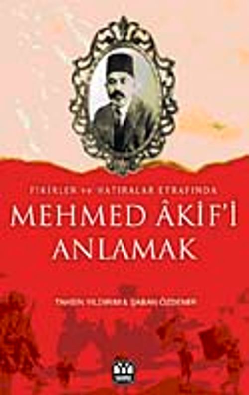 Mehmet Akifi Anlamak