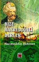 Bize Hayreddinli Derler