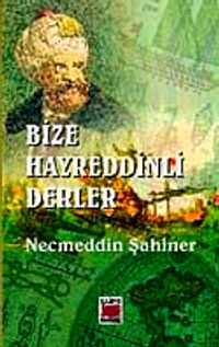 Bize Hayreddinli Derler