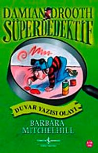 Duvar Yazısı Olayı / Süper Dedektif Damian Drooth