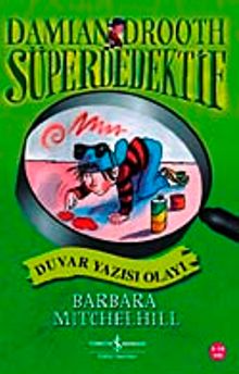 Duvar Yazısı Olayı / Süper Dedektif Damian Drooth