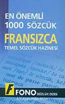 En Önemli 1000 Sözcük Fransızca & Temel Sözcük Hazinesi - Bilinmeyen Yazar