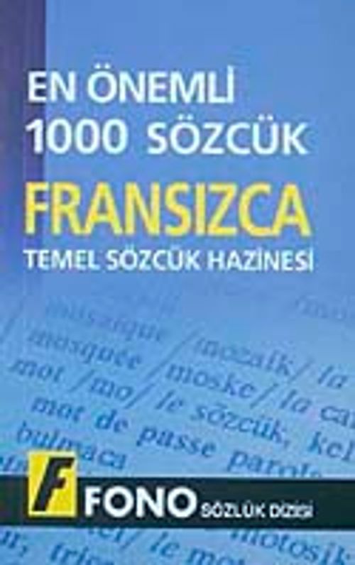 En Önemli 1000 Sözcük Fransızca & Temel Sözcük Hazinesi