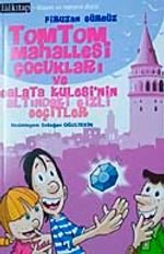 Tomtom Mahallesi Çocukları ve Galata Kulesi'nin Altındaki Gizli Geçitler
