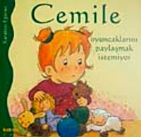 Cemile Oyuncaklarını Paylaşmak İstemiyor