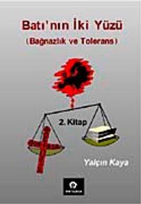 Batı'nın İki Yüzü & Bağnazlık ve Tolerans-2. Kitap