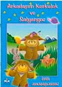 Arkadaşım Korkuluk ve Salyangoz