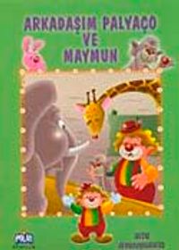 Arkadaşım Palyaço ve Maymun