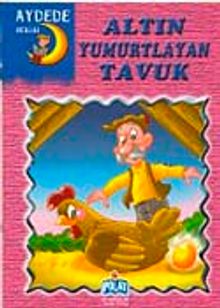 Altın Yumurtlayan Tavuk / Aydede Serisi
