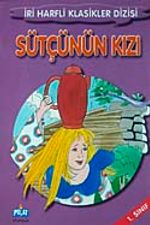 Sütçünün Kızı-1. Sınıf / İri Harfli Klasikler Dizisi