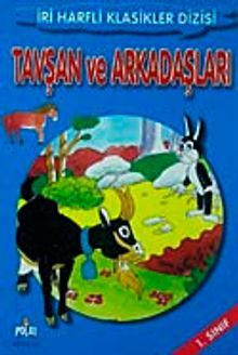 Tavşan ve Arkadaşları-1. Sınıf / İri Harfli Klasikler Dizisi