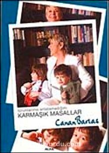 Torunlarıma Anlatamadığım Karmaşık Masallar - Canan Barlas