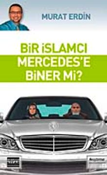 Bir İslamcı Mercedes'e Biner mi?