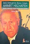 Deli Ormanın Koca &Ccedil;ınarı Ahmet Hazerfen