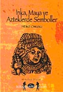 İnka, Maya ve Aztekler'de Semboller