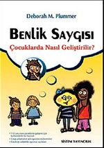 Benlik Saygısı & Çocuklarda Nasıl Geliştirilir?
