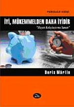 İyi, Mükemmelden Daha İyidir
