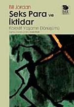 Seks Para ve İktidar & Kollektif Yaşamın Öyküsü