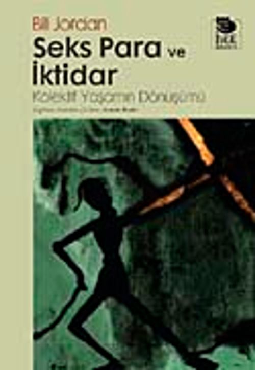 Seks Para ve İktidar & Kollektif Yaşamın Öyküsü