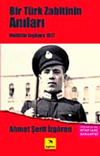 Bir Türk Zabitinin Anıları Muhittin Ergüneş 1917