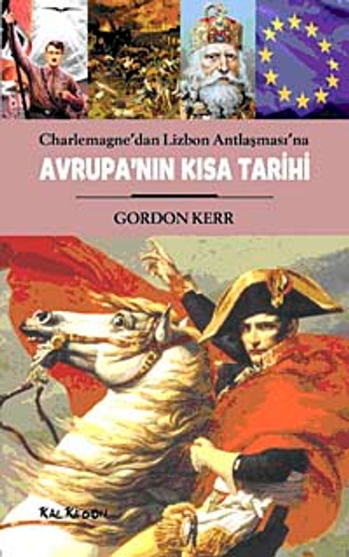 Avrupa'nın Kısa Tarihi - Charlemagne'dan Lizbon Antlaşması'na