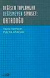 Değişen Toplumlar Değişmeyen Siyaset:Ortadoğu