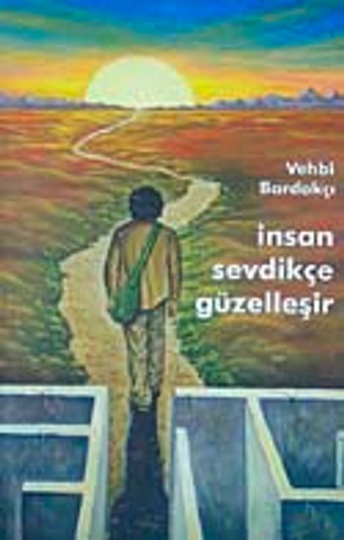 İnsan Sevdikçe Güzelleşir