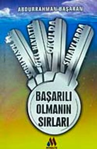 İş Hayatında Özel Hayatta Okulda Sınavlarda Başarılı Olmanın Sırları