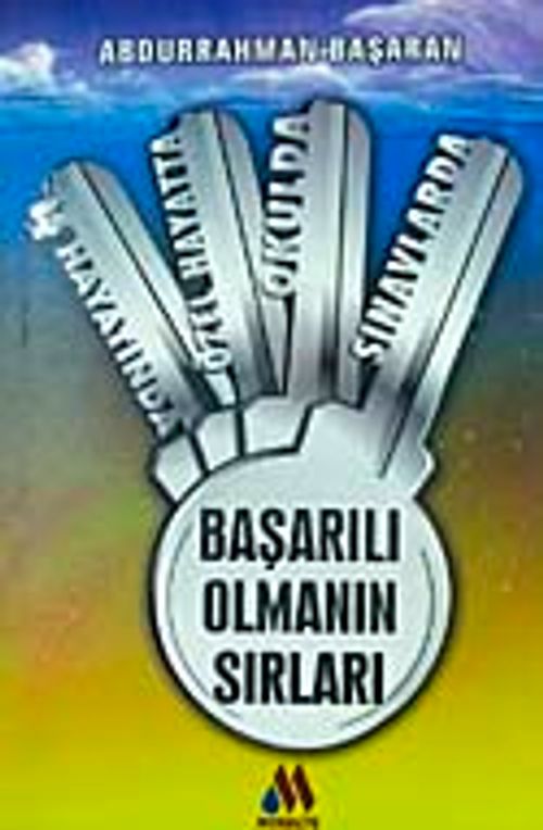 İş Hayatında Özel Hayatta Okulda Sınavlarda Başarılı Olmanın Sırları