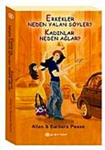 Erkekler Neden Yalan Söyler? Kadınlar Neden Ağlar?