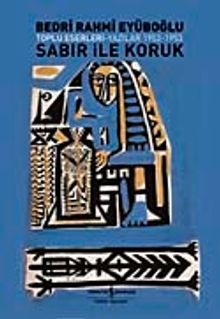 Sabır İle Koruk & Toplu Eserleri Yazılar 1952-1953