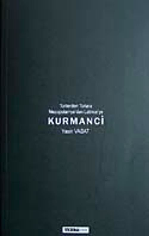 Kurmanci & Torilerden Torlara Mezopotamya'dan Latince'ye