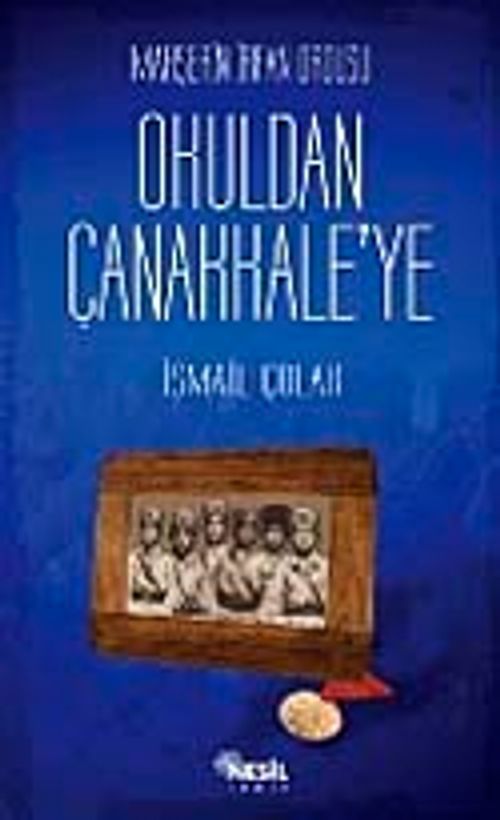Mahşerin İrfan Ordusu Okuldan Çanakkale'ye