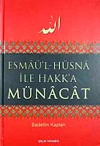 Esmaü'l Hüsna ile Hakk'a Münacat
