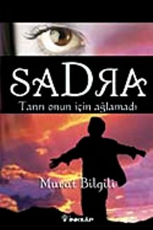 Sadra & Tanrı Onun İçin Ağladı