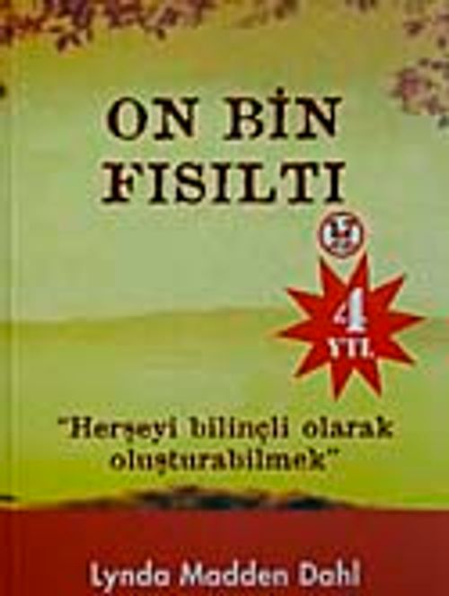 On Bin Fısıltı & Herşeyi Bilinçli Olarak Oluşturabilmek