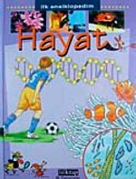 Hayat / İlk Ansiklopedim