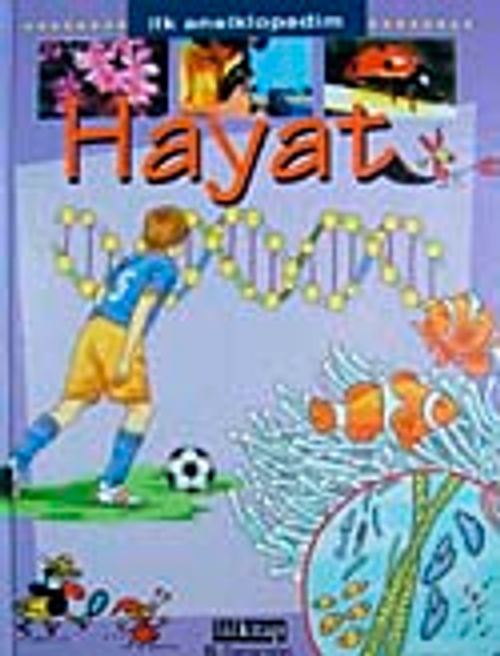 Hayat / İlk Ansiklopedim