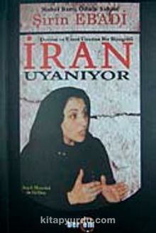 İran Uyanıyor & Devrim ve Umut Üzerine Bir Biyografi