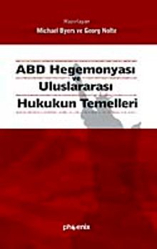 ABD Hegemonyası ve Uluslararası Hukukun Temelleri