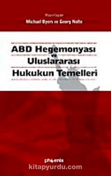 ABD Hegemonyası ve Uluslararası Hukukun Temelleri - Bilinmeyen Yazar