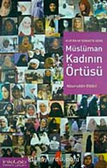 Kur'an ve Sünnete Göre Müslüman Kadının Örtüsü - Muhammed Nasıruddin el-Elbani
