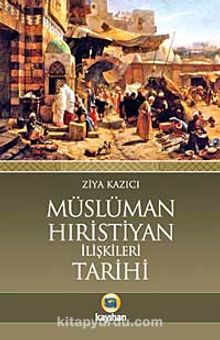 Müslüman Hıristiyan İlişkileri Tarihi